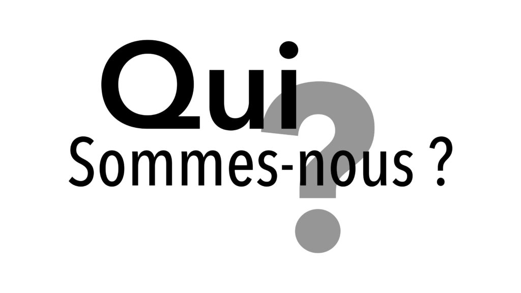 Qui sommes-nous ?